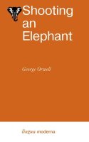 LinguaModerna Orwell G. Shooting an Elephant (на англ.яз.)